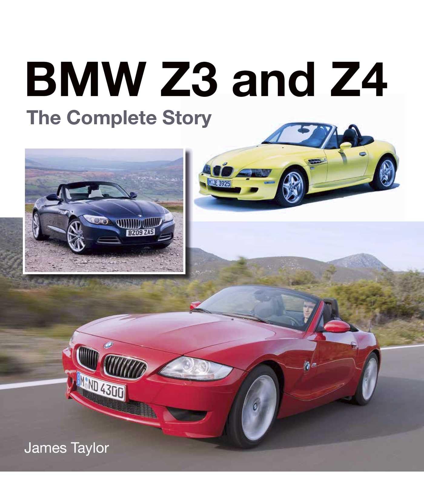BMW Z3 and Z4: The Complete Story: Taylor, James